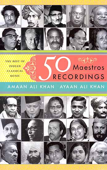 50 Maestros Recordings (The Best of India Classical Music): Book with CD