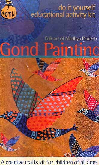 Gond Painting Folk Art of Madhya Pradesh (Do it Yourself Educational Activity Kit)