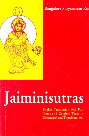 Jaiminisutras (English Translation with Full Notes and Original Texts in Devanagari and Transliteration)