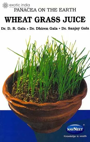 Panacea on the Earth – Wheat Grass Juice