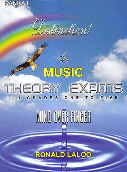 Mind Over Finger: Distinction In Music Theory Exams – For Grades One to Five