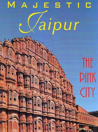 Majestic Jaipur – The Pink City