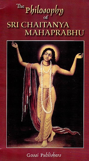 The Philosophy of Sri Chaitanya Mahaprabhu