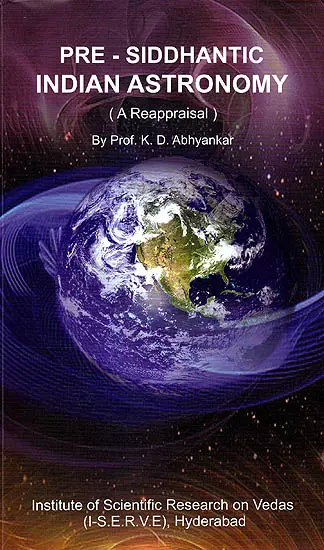 Pre - Siddhantic Indian Astronomy (A Reappraisal)