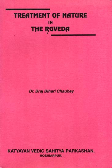 Treatment of Nature in the Rgveda (A Rare Book)