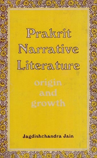 Prakrit Narrative Literature (Origin and Growth - An Old and Rare Book)