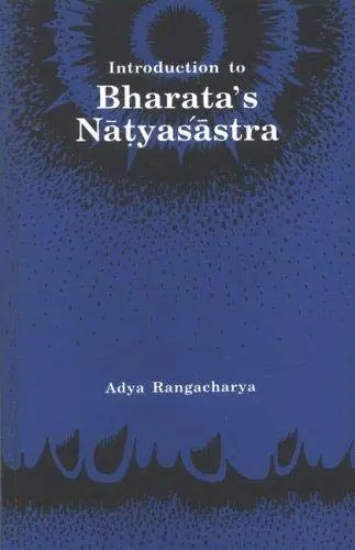 Introduction to Bharata's Natyasastra