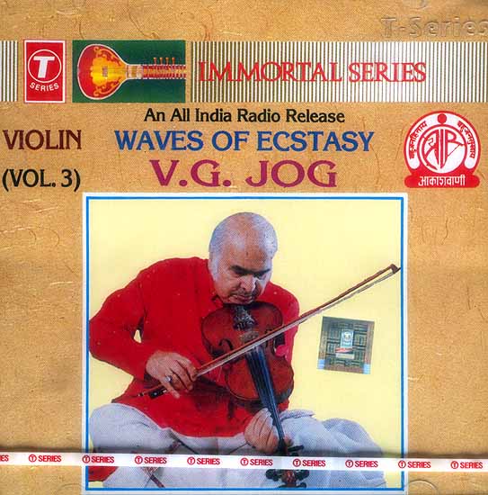 Immortal Series An All India Radio Release Waves of Ecstasy V.G. Jog (Violin Vol. 3) (Audio CD)