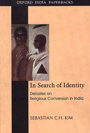 In Search of Identity: Debates on Religious Conversion in India