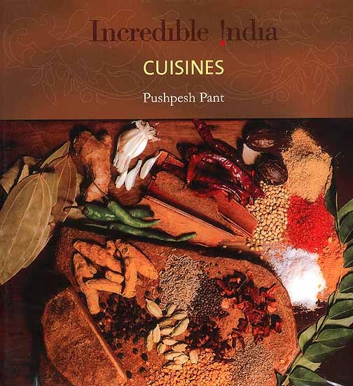 Incredible India: Cuisines
