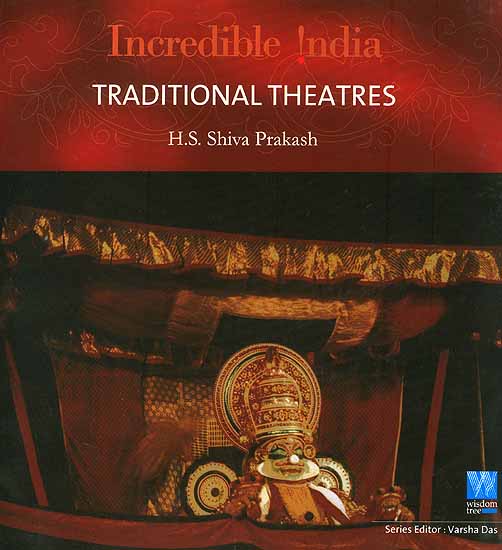 Incredible India: Traditional Theatres