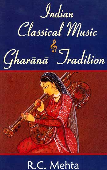 Indian Classical Music and Gharana Tradition