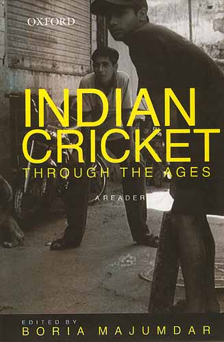 INDIAN CRICKET: Through The Ages (A Reader)
