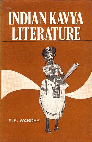 INDIAN KAVYA LITERATURE: Volume One Literary Criticism