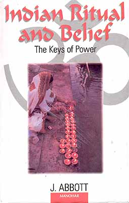 Indian Ritual and Belief The Keys of Power