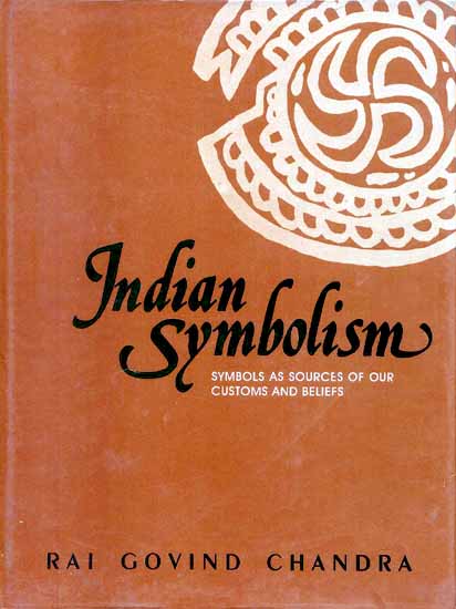 Indian Symbolism (Symbols as Sources of Our Customs and Beliefs)