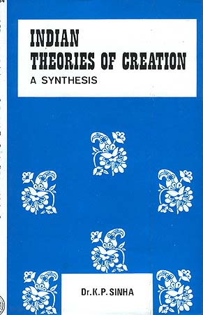 Indian Theories of Creation: A Synthesis