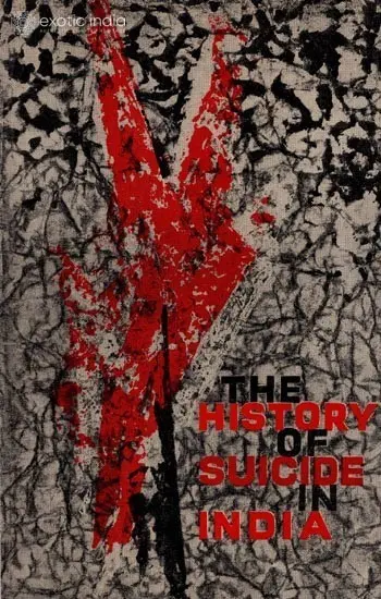 The History of Suicide in India - An Introduction (An old and Rare Book)