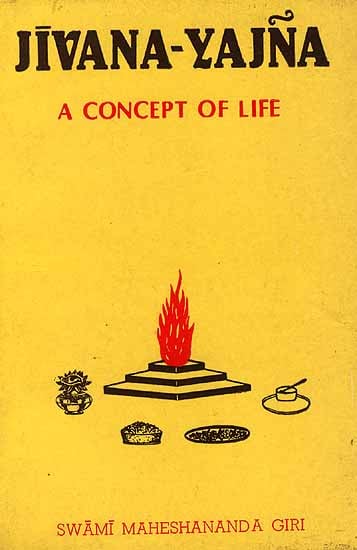 Jivana-Yajna: A Concept of Life