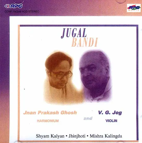 Jugal Bandi: Jnan Prakash Ghosh (Harmonium) and V.G. Jog (Violin) (Audio CD)