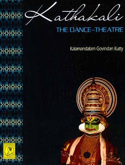 Kathakali The Dance-Theatre