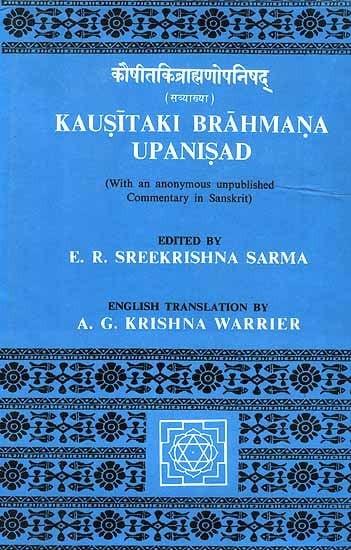 Kausitaki Brahmana Upanisad (With an anonymous unpublished Commentary in Sanskrit)