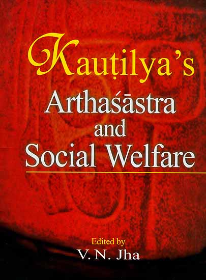 Kautilya's Arthasastra and Social Welfare