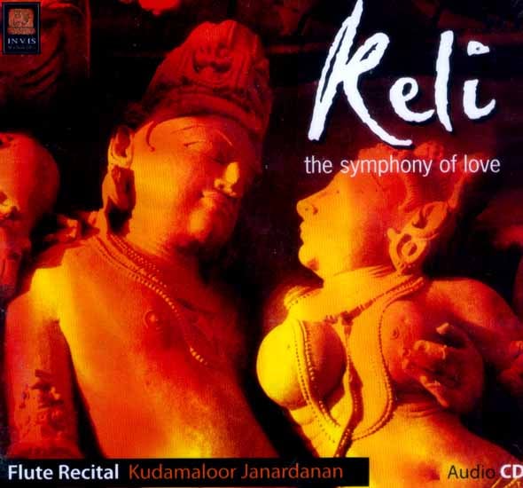 Keli… The Symphony Of Love (Flute Recital Kundamaloor Janardanan) (Audio CD)