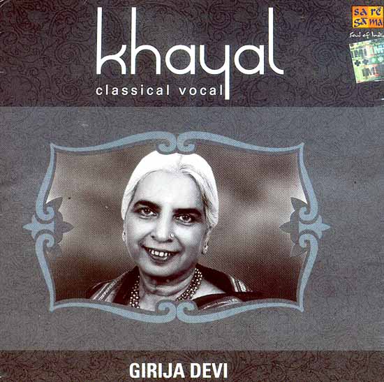 Khayal Classical Vocal: Girija Devi (Audio CD)
