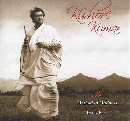 Kishore Kumar: Method in Madness