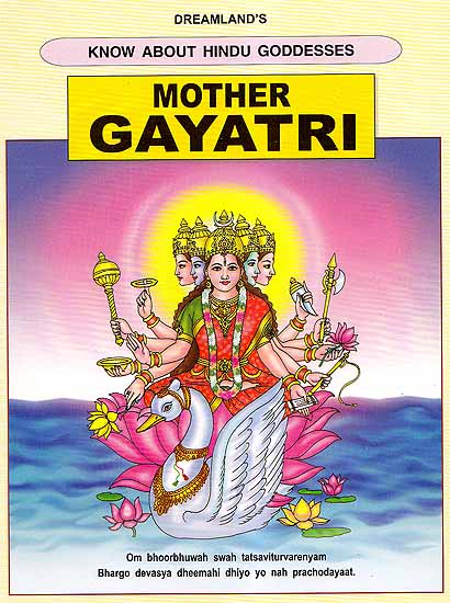 Know about Hindu Goddesses- Mother Gayatri