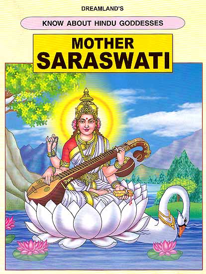 Know about Hindu Goddesses- Mother Saraswati