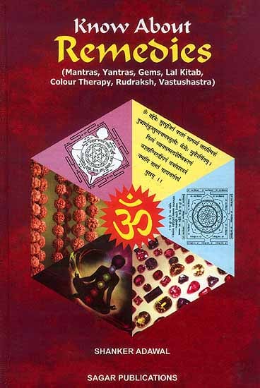 Know about Remedies (Mantras, Yantras, Gems, Lal Kitab, Colour Therapy, Rudraksh, Vastushastra)