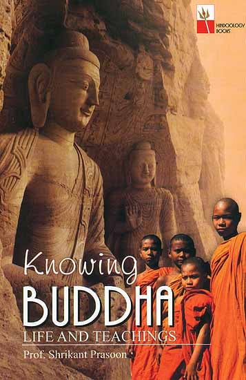 Knowing Buddha (Life and Teaching)