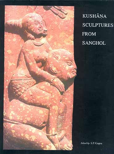 KUSHANA SCULPTURES FROM SANGHOL