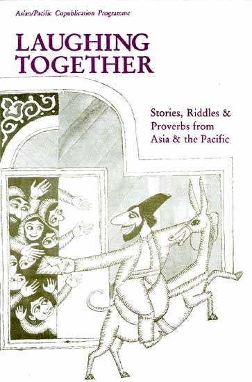 LAUGHING TOGETHER (Stories, Riddles and Proverbs from Asia and the Pacific)