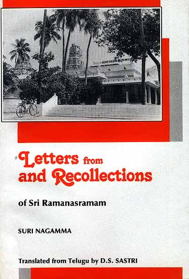 Letters From and Recollections of Sri Ramanasramam