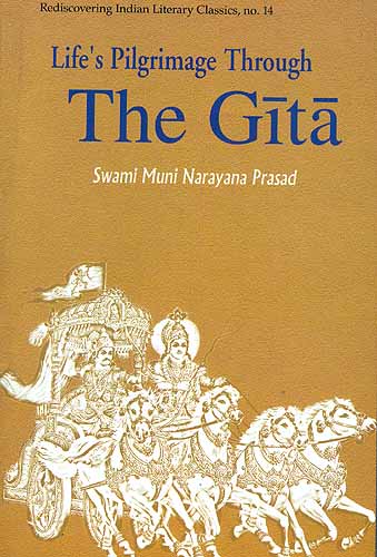 Life's Pilgrimage Through The Gita