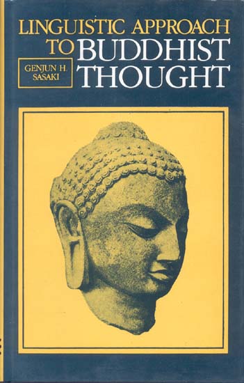 LINGUISTIC APPROACH TO BUDDHIST THOUGHT