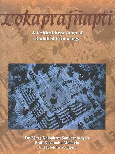 Lokaprajnapti: A Critical Exposition of Buddhist Cosmology