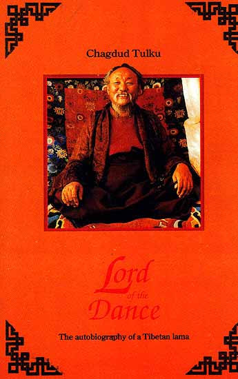 Lord of The Dance: The Autobiography of a Tibetan Lama
