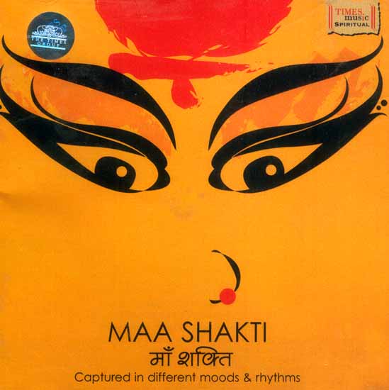 Maa Shakti : Captured in Different Moods & Rhythms (Audio CD)