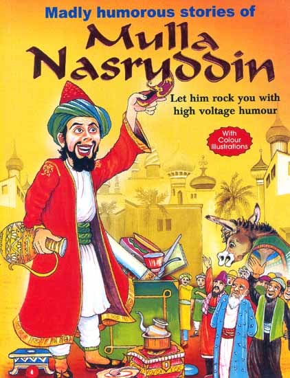 Madly Humourous Stories of Mulla Nasruddin | Exotic India Art