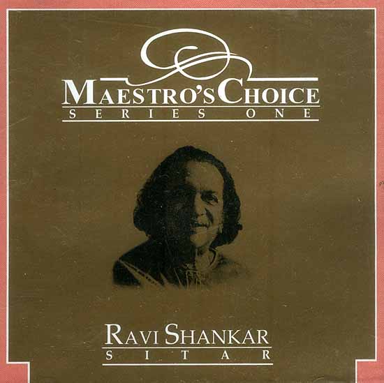Maestro's Choice Series One: Ravi Shankar Sitar (Audio CD)