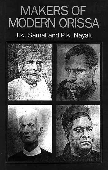 Makers Of Modern Orissa (Contributions of some leading personalities of Orissa in the 2nd half of the 19th century)