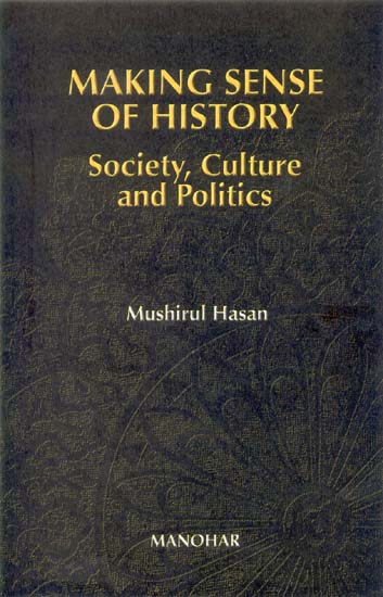 MAKING SENSE OF HISTORY (Society, Culture and Politics)