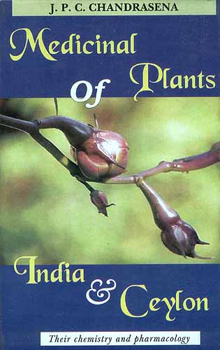 Medicinal of Plants India and Ceylon: Their chemistry and pharmacology