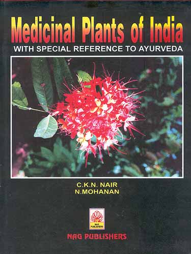 Medicinal Plants of India: With special reference to Ayurveda