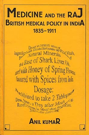 Medicine and the Raj: British Medical Policy in India 1835-1911