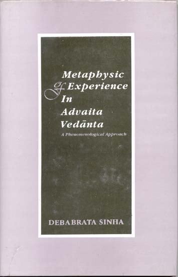 Metaphysic of Experience In Avaita Vedanta (A Phenomenological Approach)